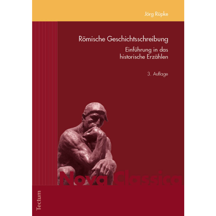 Römische Geschichtsschreibung Römische Geschichtsschreibung