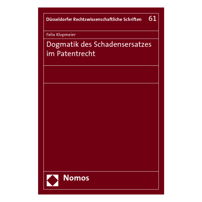 Dogmatik des Schadensersatzes im Patentrecht Dogmatik des Schadensersatzes im Patentrecht
