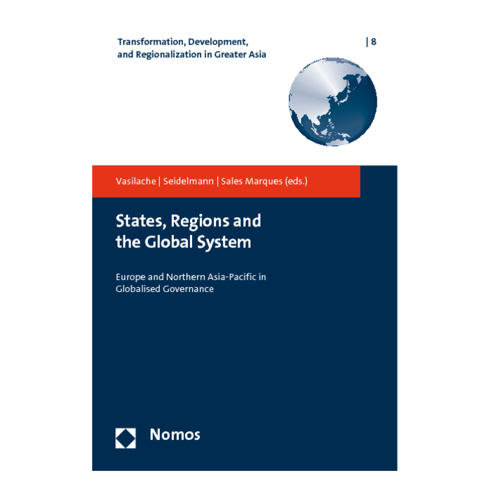 States, Regions and the Global System States, Regions and the Global System