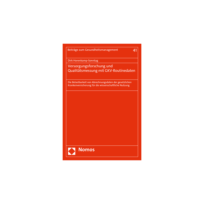 Versorgungsforschung und Qualitätsmessung mit GKV-Routinedaten Versorgungsforschung und Qualitätsmessung mit GKV-Routinedaten