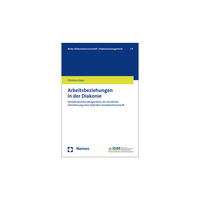 Arbeitsbeziehungen in der Diakonie Arbeitsbeziehungen in der Diakonie