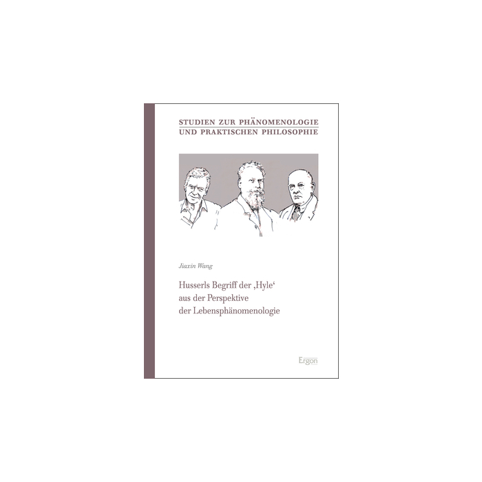 Husserls Begriff der 'Hyle' aus der Perspektive der Lebensphänomenologie Husserls Begriff der 'Hyle' aus der Perspektive der Lebensphänomenologie
