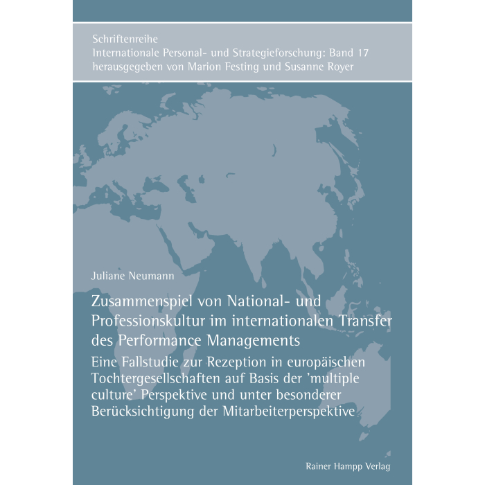Zusammenspiel von National- und Professionskultur im internationalen Transfer des Performance Managements Zusammenspiel von National- und Professionskultur im internationalen Transfer des Performance Managements
