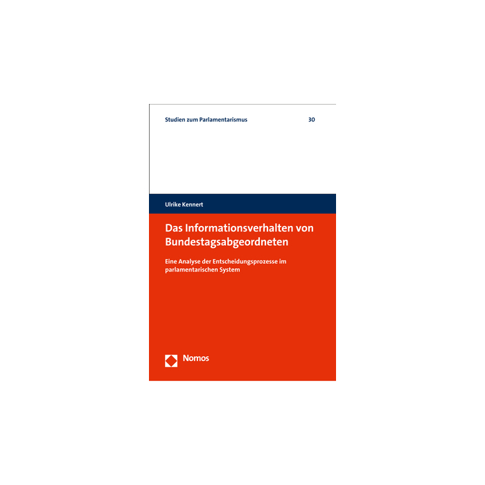 Das Informationsverhalten von Bundestagsabgeordneten Das Informationsverhalten von Bundestagsabgeordneten