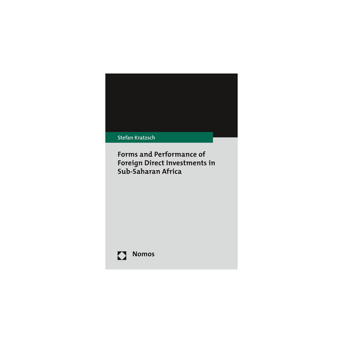 Forms and Performance of Foreign Direct Investments in Sub-Saharan Africa Forms and Performance of Foreign Direct Investments in Sub-Saharan Africa