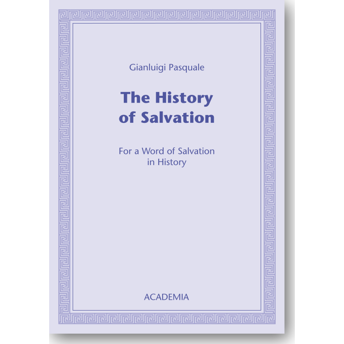 The History of Salvation The History of Salvation
