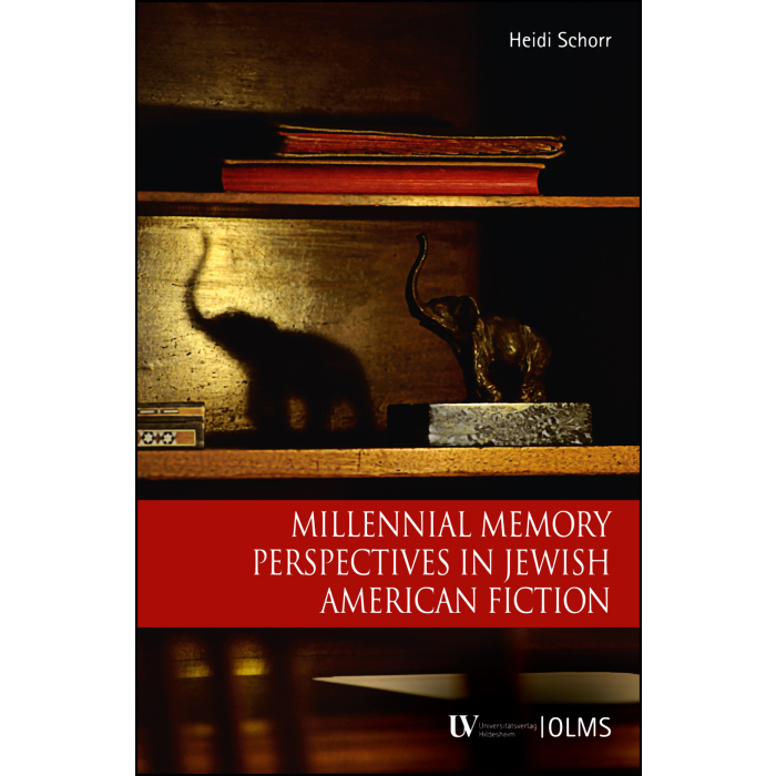 Millennial Memory Perspectives in Jewish American Fiction Millennial Memory Perspectives in Jewish American Fiction