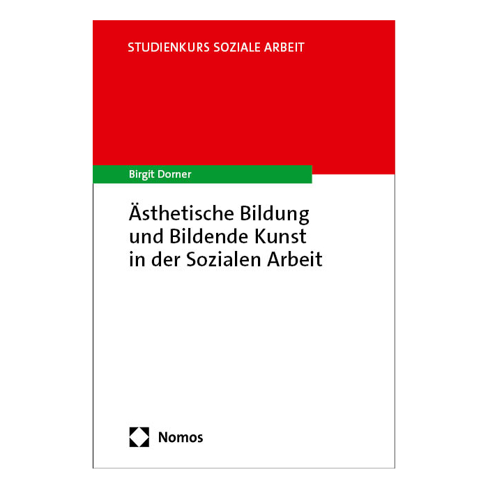 Ästhetische Bildung und Bildende Kunst in der Sozialen Arbeit Ästhetische Bildung und Bildende Kunst in der Sozialen Arbeit