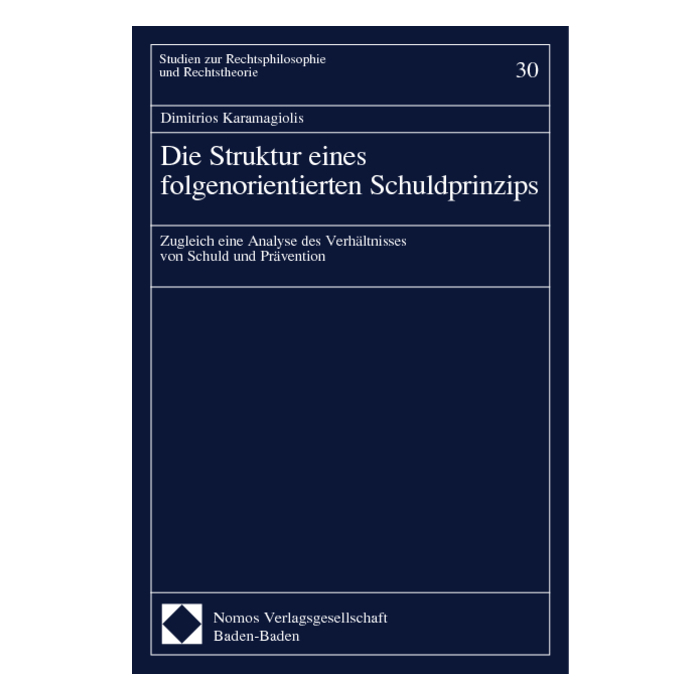 Die Struktur eines folgenorientierten Schuldprinzips Die Struktur eines folgenorientierten Schuldprinzips