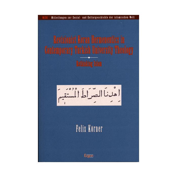 Revisionist Koran Hermeneutics in Contemporary Turkish University Theology Revisionist Koran Hermeneutics in Contemporary Turkish University Theology