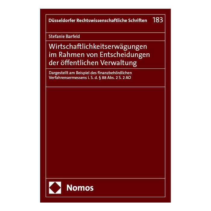 Wirtschaftlichkeitserwägungen im Rahmen von Entscheidungen der öffentlichen Verwaltung Wirtschaftlichkeitserwägungen im Rahmen von Entscheidungen der öffentlichen Verwaltung