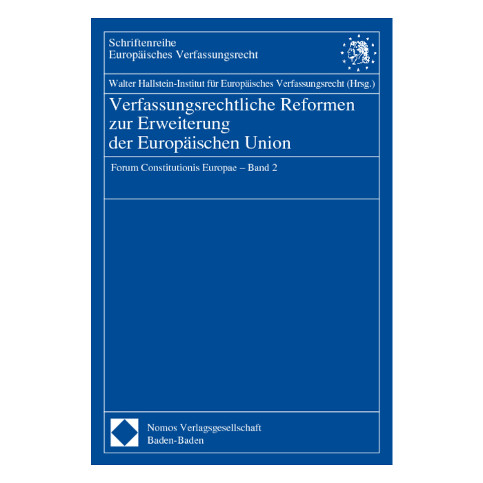 Verfassungsrechtliche Reformen zur Erweiterung der Europäischen Union Verfassungsrechtliche Reformen zur Erweiterung der Europäischen Union