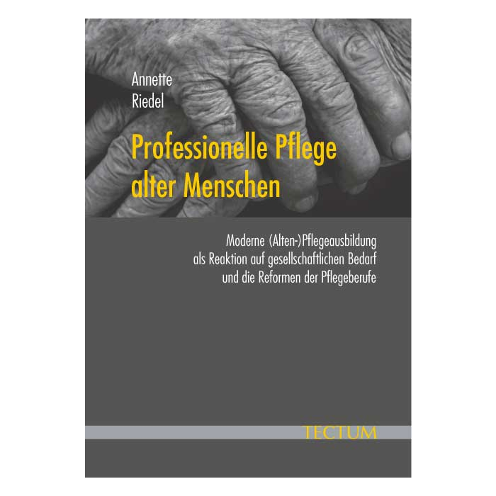 Professionelle Pflege alter Menschen Professionelle Pflege alter Menschen