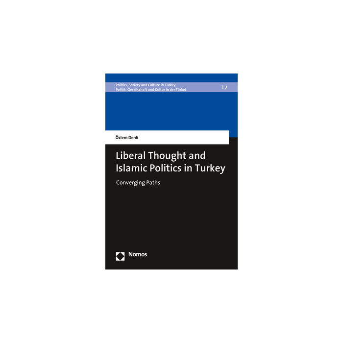 Liberal Thought and Islamic Politics in Turkey Liberal Thought and Islamic Politics in Turkey