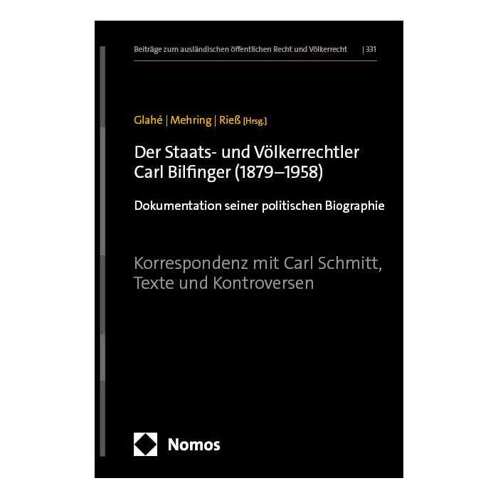 Der Staats- und Völkerrechtler Carl Bilfinger (1879–1958) Der Staats- und Völkerrechtler Carl Bilfinger (1879–1958)