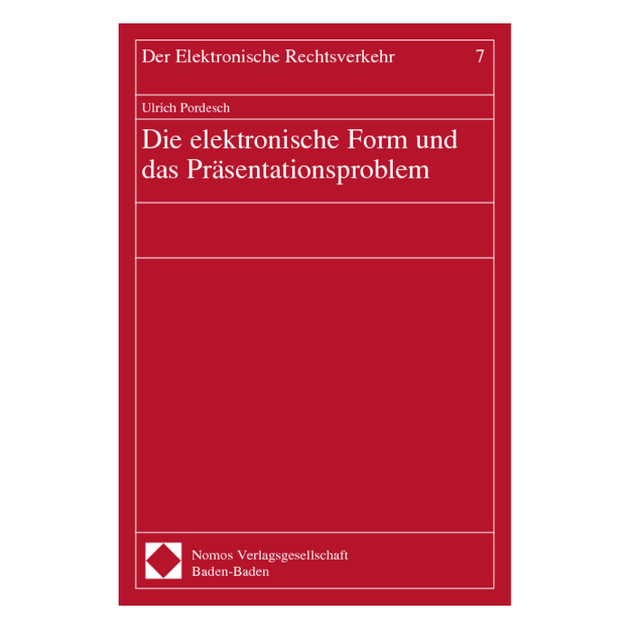 Die elektronische Form und das Präsentationsproblem Die elektronische Form und das Präsentationsproblem