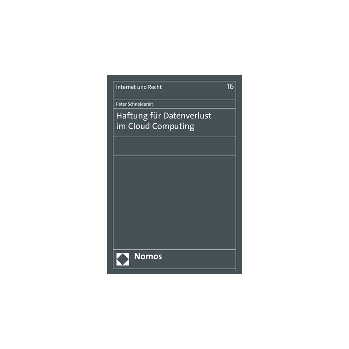 Haftung für Datenverlust im Cloud Computing Haftung für Datenverlust im Cloud Computing