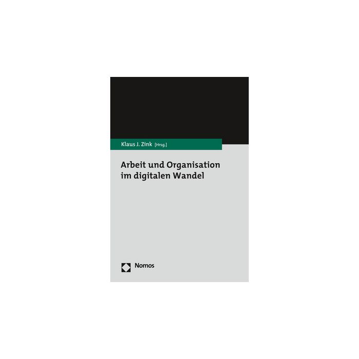 Arbeit und Organisation im digitalen Wandel Arbeit und Organisation im digitalen Wandel