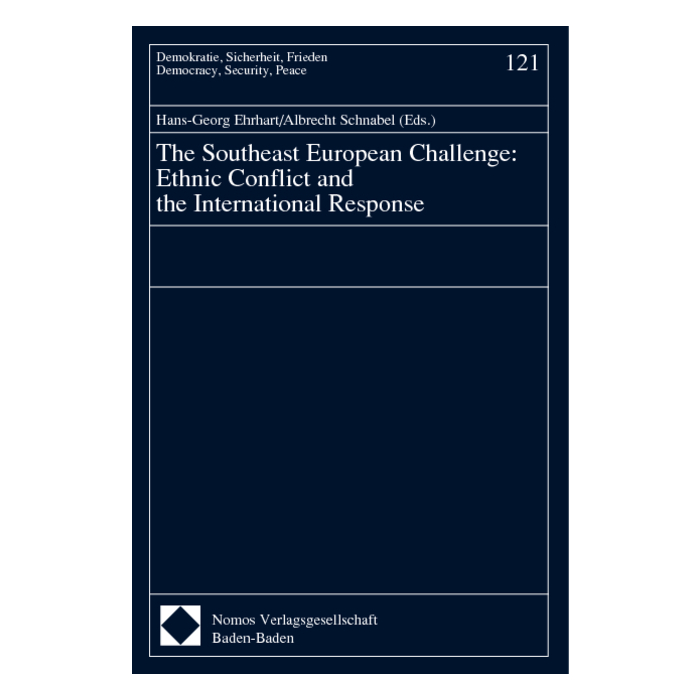The Southeast European Challenge: Ethnic Conflict and the International Response The Southeast European Challenge: Ethnic Conflict and the International Response