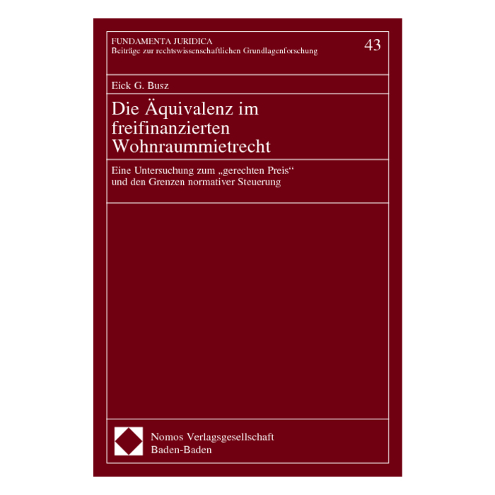 Die Äquivalenz im freifinanzierten Wohnraummietrecht Die Äquivalenz im freifinanzierten Wohnraummietrecht
