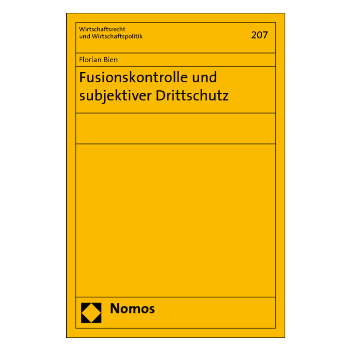 Fusionskontrolle und subjektiver Drittschutz Fusionskontrolle und subjektiver Drittschutz