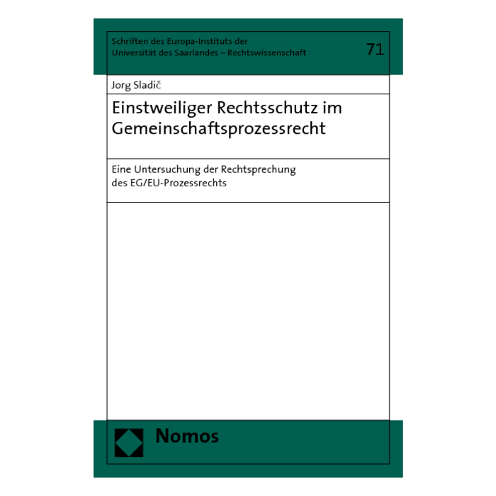 Einstweiliger Rechtsschutz im Gemeinschaftsprozessrecht Einstweiliger Rechtsschutz im Gemeinschaftsprozessrecht