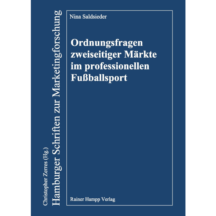 Ordnungsfragen zweiseitiger Märkte im professionellen Fußballsport Ordnungsfragen zweiseitiger Märkte im professionellen Fußballsport