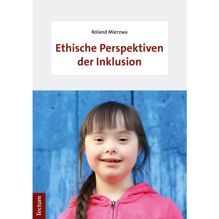 Ethische Perspektiven der Inklusion Ethische Perspektiven der Inklusion