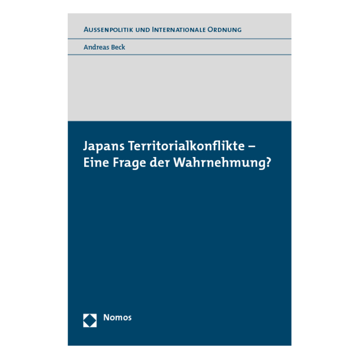 Japans Territorialkonflikte - Eine Frage der Wahrnehmung? Japans Territorialkonflikte - Eine Frage der Wahrnehmung?