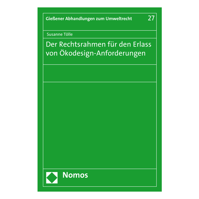 Der Rechtsrahmen für den Erlass von Ökodesign-Anforderungen Der Rechtsrahmen für den Erlass von Ökodesign-Anforderungen
