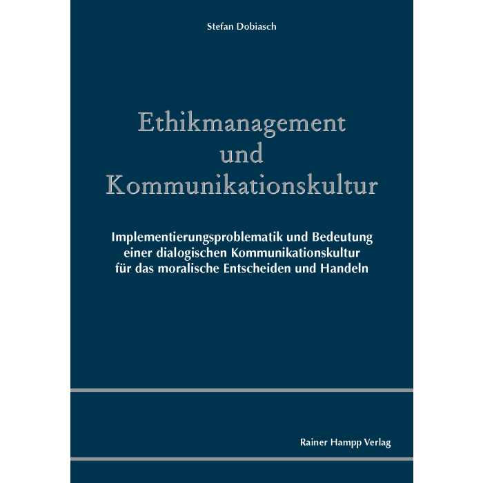 Ethikmanagement und Kommunikationskultur Ethikmanagement und Kommunikationskultur