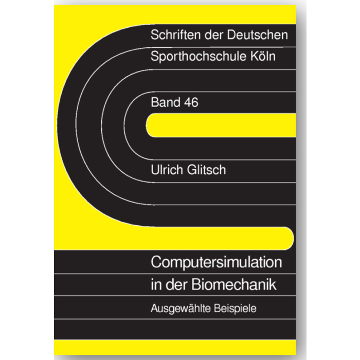 Computersimulation in der Biomechanik Computersimulation in der Biomechanik