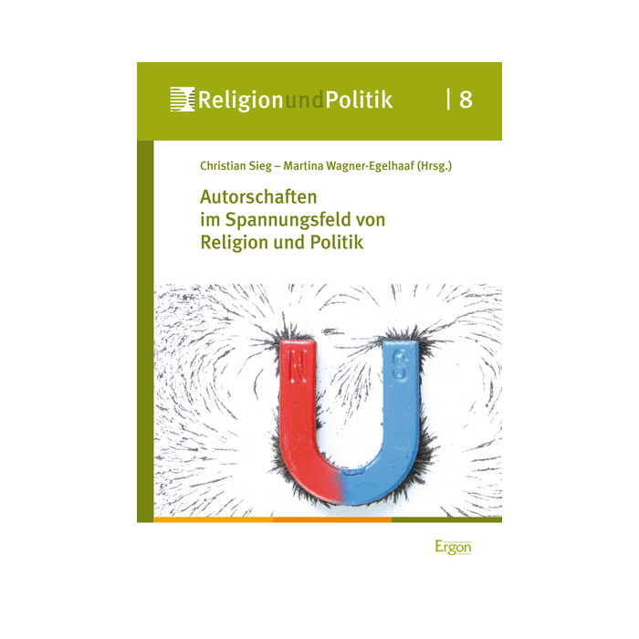 Autorschaften im Spannungsfeld von Religion und Politik Autorschaften im Spannungsfeld von Religion und Politik