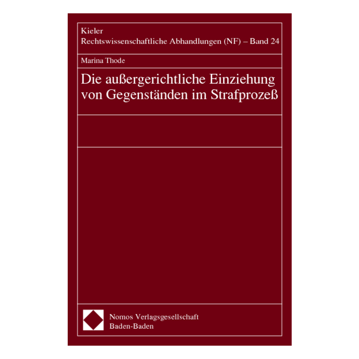 Die außergerichtliche Einziehung von Gegenständen im Strafprozeß Die außergerichtliche Einziehung von Gegenständen im Strafprozeß