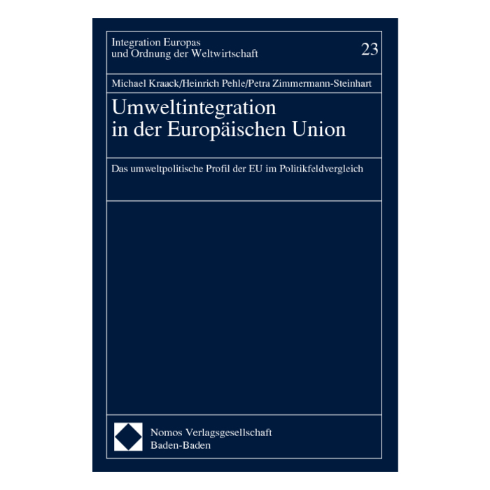 Umweltintegration in der Europäischen Union Umweltintegration in der Europäischen Union