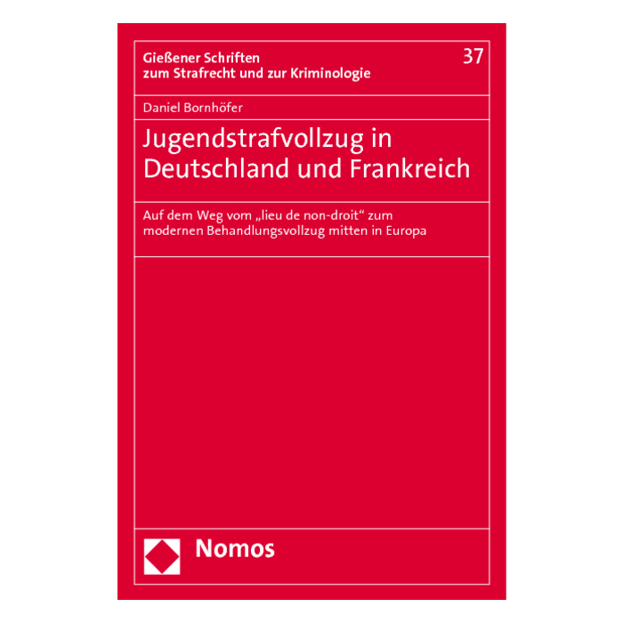Jugendstrafvollzug in Deutschland und Frankreich Jugendstrafvollzug in Deutschland und Frankreich