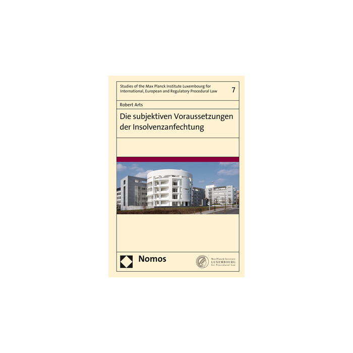 Die subjektiven Voraussetzungen der Insolvenzanfechtung Die subjektiven Voraussetzungen der Insolvenzanfechtung