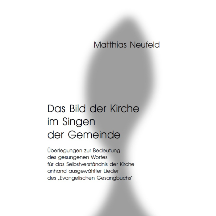 Das Bild der Kirche im Singen der Gemeinde Das Bild der Kirche im Singen der Gemeinde