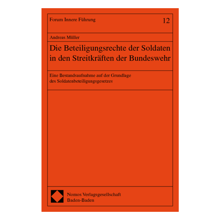 Die Beteiligungsrechte der Soldaten in den Streitkräften der Bundeswehr Die Beteiligungsrechte der Soldaten in den Streitkräften der Bundeswehr