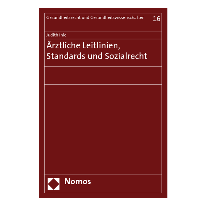 Ärztliche Leitlinien, Standards und Sozialrecht Ärztliche Leitlinien, Standards und Sozialrecht