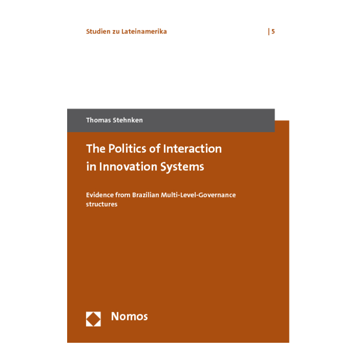 The Politics of Interaction in Innovation Systems The Politics of Interaction in Innovation Systems