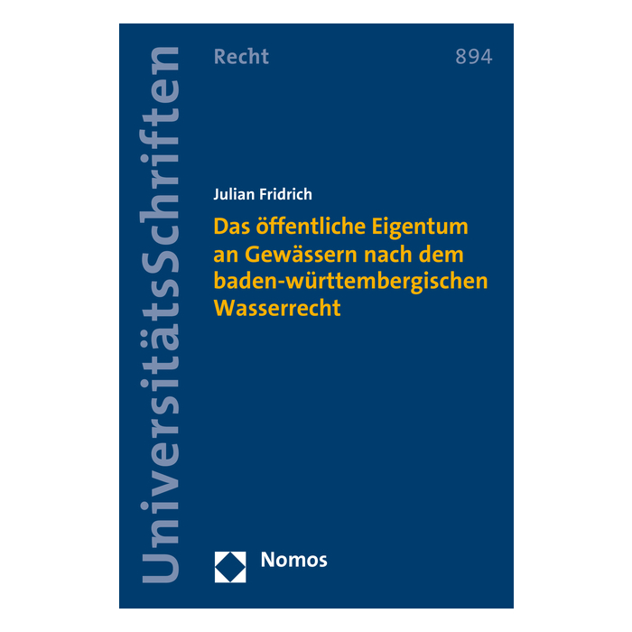 Das öffentliche Eigentum an Gewässern nach dem baden-württembergischen Wasserrecht Das öffentliche Eigentum an Gewässern nach dem baden-württembergischen Wasserrecht