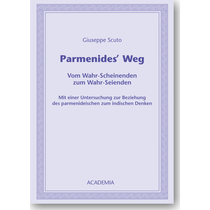 Parmenides' Weg Parmenides' Weg