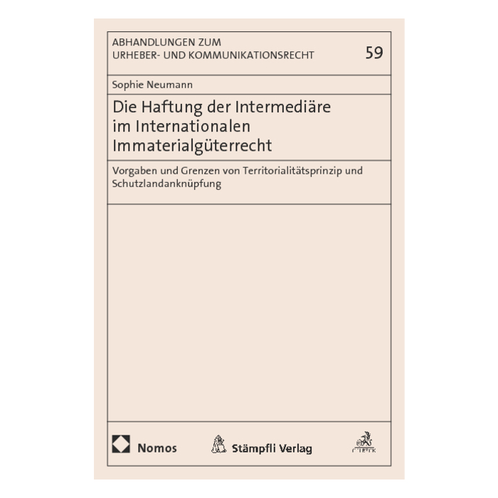 Die Haftung der Intermediäre im Internationalen Immaterialgüterrecht Die Haftung der Intermediäre im Internationalen Immaterialgüterrecht