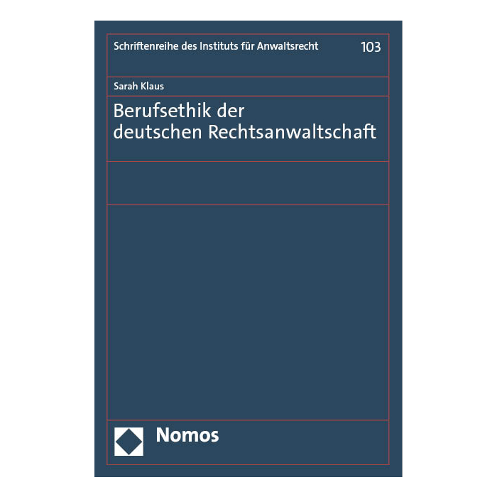 Berufsethik der deutschen Rechtsanwaltschaft Berufsethik der deutschen Rechtsanwaltschaft