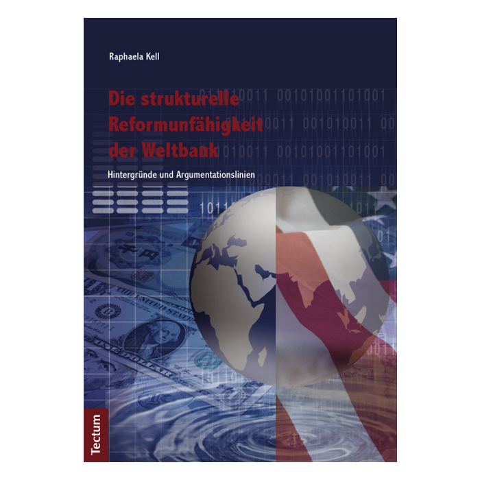 Die strukturelle Reformunfähigkeit der Weltbank Die strukturelle Reformunfähigkeit der Weltbank