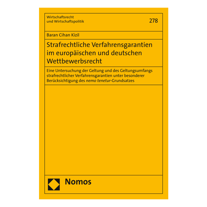 Strafrechtliche Verfahrensgarantien im europäischen und deutschen Wettbewerbsrecht Strafrechtliche Verfahrensgarantien im europäischen und deutschen Wettbewerbsrecht