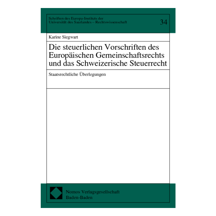 Die steuerlichen Vorschriften des Europäischen Gemeinschaftsrechts und das Schweizerische Steuerrecht Die steuerlichen Vorschriften des Europäischen Gemeinschaftsrechts und das Schweizerische Steuerrecht
