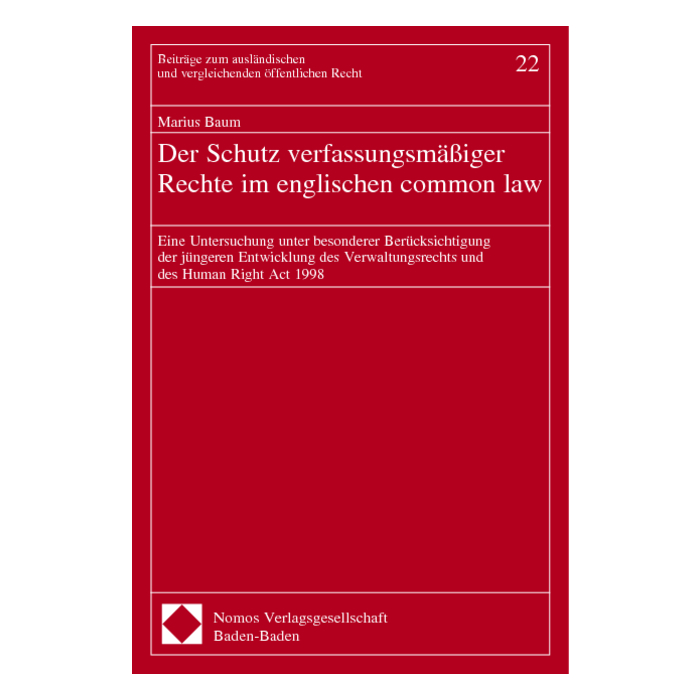 Der Schutz verfassungsmäßiger Rechte im englischen common law Der Schutz verfassungsmäßiger Rechte im englischen common law