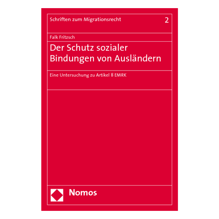 Der Schutz sozialer Bindungen von Ausländern Der Schutz sozialer Bindungen von Ausländern